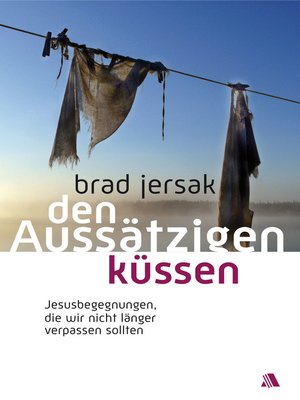 cover image of Den Aussätzigen küssen